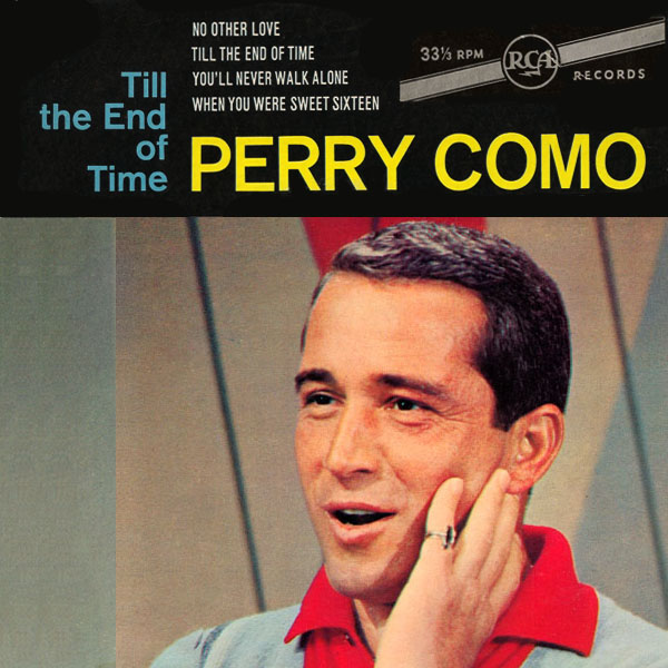 Till the End of Time ~ 1961 release